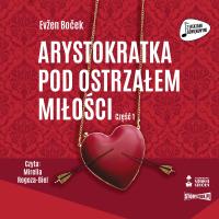 CD MP3 Arystokratka pod ostrzałem miłości 1. Tom 6. Autor: Evžen Boček. SmakLiter.pl Okładka książki CD MP3 Arystokratka pod ostrzałem miłości 1. Tom 6
