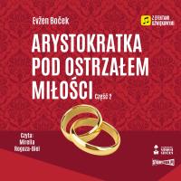 CD MP3 Arystokratka pod ostrzałem miłości 2. Tom 6. Autor: Evžen Boček. SmakLiter.pl Okładka książki CD MP3 Arystokratka pod ostrzałem miłości 2. Tom 6