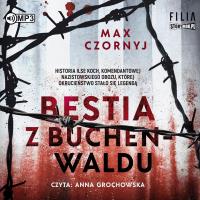 CD MP3 Bestia z Buchenwaldu. Autor: Max Czornyj. SmakLiter.pl Okładka książki CD MP3 Bestia z Buchenwaldu