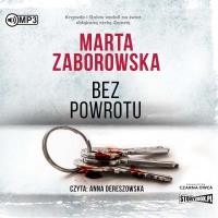 CD MP3 Bez powrotu. Autor: Marta Zaborowska. SmakLiter.pl Okładka książki CD MP3 Bez powrotu
