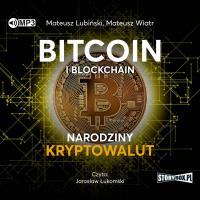 CD MP3 Bitcoin i blockchain. Narodziny kryptowalut. Autor: Mateusz Lubiński, Mateusz Wiatr. SmakLiter.pl Okładka książki CD MP3 Bitcoin i blockchain. Narodziny kryptowalut