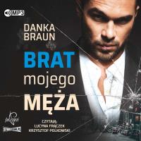 CD MP3 Brat mojego męża. Autor: Braun Danka. SmakLiter.pl Okładka książki CD MP3 Brat mojego męża