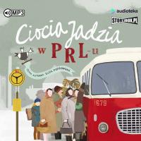 CD MP3 Ciocia Jadzia w PRL-u. Autor: Eliza Piotrowska. SmakLiter.pl Okładka książki CD MP3 Ciocia Jadzia w PRL-u