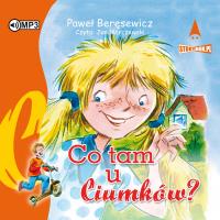 CD MP3 Co tam u Ciumków?. Autor: Paweł Beręsewicz. SmakLiter.pl Okładka książki CD MP3 Co tam u Ciumków?
