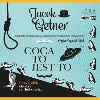 CD MP3 Coca to jest to. Autor: Getner Jacek. SmakLiter.pl Okładka książki CD MP3 Coca to jest to