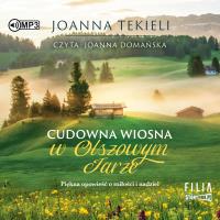 CD MP3 Cudowna wiosna w Olszowym Jarze. Autor: Joanna Tekieli. SmakLiter.pl Okładka książki CD MP3 Cudowna wiosna w Olszowym Jarze