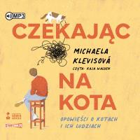 CD MP3 Czekając na kota. Autor: Michaela Klevisová. SmakLiter.pl Okładka książki CD MP3 Czekając na kota