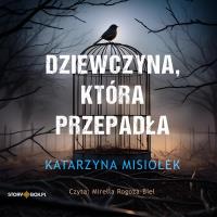 CD MP3 Dziewczyna, która przepadła. Autor: Misiołek Katarzyna. SmakLiter.pl Okładka książki CD MP3 Dziewczyna, która przepadła