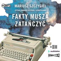 CD MP3 Fakty muszą zatańczyć. Autor: Mariusz Szczygieł. SmakLiter.pl Okładka książki CD MP3 Fakty muszą zatańczyć
