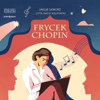 CD MP3 Frycek Chopin. Autor: Jakub Skworz. SmakLiter.pl Okładka książki CD MP3 Frycek Chopin
