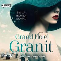 CD MP3 Grand Hotel Granit. Autor: Nowak Emilia Teofila. SmakLiter.pl Okładka książki CD MP3 Grand Hotel Granit