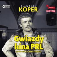 CD MP3 Gwiazdy kina PRL. Autor: Sławomir Koper. SmakLiter.pl Okładka książki CD MP3 Gwiazdy kina PRL