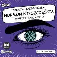 CD MP3 Hormon nieszczęścia. Komedia hipnotyczna. Autor: Noszczyńska Danuta. SmakLiter.pl Okładka książki CD MP3 Hormon nieszczęścia. Komedia hipnotyczna