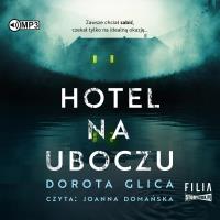 CD MP3 Hotel na uboczu. Autor: Dorota Glica. SmakLiter.pl Okładka książki CD MP3 Hotel na uboczu