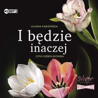 CD MP3 I będzie inaczej. Autor: Fabisińska Liliana. SmakLiter.pl Okładka książki CD MP3 I będzie inaczej