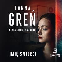 CD MP3 Imię śmierci. Autor: Hanna Greń. SmakLiter.pl Okładka książki CD MP3 Imię śmierci