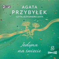 CD MP3 Jedyna na świecie. Autor: Agata Przybyłek. SmakLiter.pl Okładka książki CD MP3 Jedyna na świecie