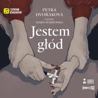 CD MP3 Jestem głód. Autor: Petra Dvořáková. SmakLiter.pl Okładka książki CD MP3 Jestem głód
