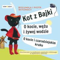 CD MP3 Kot z Bajki. O kocie, wężu i żywej wodzie. O kocie i czarodziejskim kruku. Autor: Bogumiła Witomska, Piotr Witomski. SmakLiter.pl Okładka książki CD MP3 Kot z Bajki. O kocie, wężu i żywej wodzie. O kocie i czarodziejskim kruku