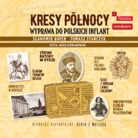 CD MP3 Kresy północy. Wyprawa do polskich Inflant. Autor: Sławomir Koper, Tomasz Stańczyk. SmakLiter.pl Okładka książki CD MP3 Kresy północy. Wyprawa do polskich Inflant