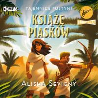 CD MP3 Książę piasków. Tajemnice pustyni. Tom 2. Autor: Alisha Sevigny. SmakLiter.pl Okładka książki CD MP3 Książę piasków. Tajemnice pustyni. Tom 2