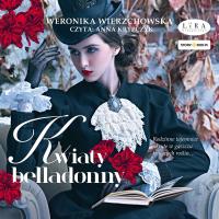 CD MP3 Kwiaty belladonny. Autor: Wierzchowska Weronika. SmakLiter.pl Okładka książki CD MP3 Kwiaty belladonny