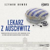 CD MP3 Lekarz z Auschwitz. Autor: Nowak Szymon. SmakLiter.pl Okładka książki CD MP3 Lekarz z Auschwitz