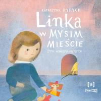 CD MP3 Linka w mysim mieście. Autor: Ryrych Katarzyna. SmakLiter.pl Okładka książki CD MP3 Linka w mysim mieście