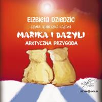 CD MP3 Marika i Bazyli. Autor: Elżbieta Dziedzic. SmakLiter.pl Okładka książki CD MP3 Marika i Bazyli
