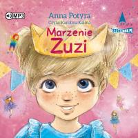 CD MP3 Marzenie Zuzi. Autor: Anna Potyra. SmakLiter.pl Okładka książki CD MP3 Marzenie Zuzi