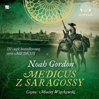 CD MP3 Medicus z Saragossy. Autor: Gordon Noah. SmakLiter.pl Okładka książki CD MP3 Medicus z Saragossy