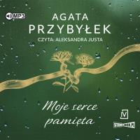 CD MP3 Moje serce pamięta. Autor: Agata Przybyłek. SmakLiter.pl Okładka książki CD MP3 Moje serce pamięta