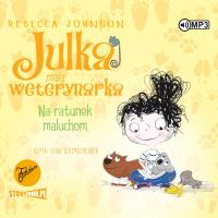 CD MP3 Na ratunek maluchom. Julka mała weterynarka. Tom 4. Autor: Rebecca Johnson. SmakLiter.pl Okładka książki CD MP3 Na ratunek maluchom. Julka mała weterynarka. Tom 4