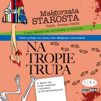 CD MP3 Na tropie trupa. Autor: małgorzata Starosta. SmakLiter.pl Okładka książki CD MP3 Na tropie trupa