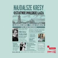 CD MP3 Najdalsze Kresy. Ostatnie polskie lata. Autor: Sławomir Koper, Tomasz Stańczyk. SmakLiter.pl Okładka książki CD MP3 Najdalsze Kresy. Ostatnie polskie lata