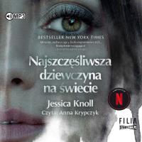 CD MP3 Najszczęśliwsza dziewczyna na świecie. Autor: Knoll Jessica. SmakLiter.pl Okładka książki CD MP3 Najszczęśliwsza dziewczyna na świecie