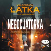 CD MP3 Negocjatorka. Autor: Łatka Małgorzata. SmakLiter.pl Okładka książki CD MP3 Negocjatorka