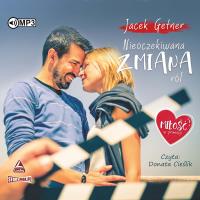 CD MP3 Nieoczekiwana zmiana ról. Miłość w promocji. Tom 2. Autor: Getner Jacek. SmakLiter.pl Okładka książki CD MP3 Nieoczekiwana zmiana ról. Miłość w promocji. Tom 2