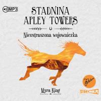 CD MP3 Nieustraszona wojowniczka. Stadnina Apley Towers. Tom 4. Autor: Myra King. SmakLiter.pl Okładka książki CD MP3 Nieustraszona wojowniczka. Stadnina Apley Towers. Tom 4