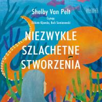 CD MP3 Niezwykle szlachetne stworzenia. Autor: Van Pelt Shelby. SmakLiter.pl Okładka książki CD MP3 Niezwykle szlachetne stworzenia