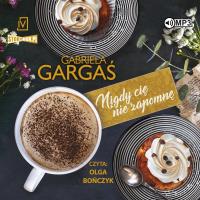 CD MP3 Nigdy cię nie zapomnę. Saga Dobrzyńskich. Tom 3. Autor: Gabriela Gargaś. SmakLiter.pl Okładka książki CD MP3 Nigdy cię nie zapomnę. Saga Dobrzyńskich. Tom 3