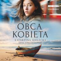 CD MP3 Obca kobieta. Autor: Katarzyna Kielecka. SmakLiter.pl Okładka książki CD MP3 Obca kobieta