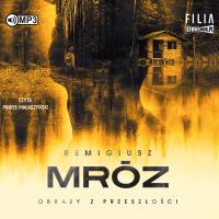 CD MP3 Obrazy z przeszłości. Autor: Remigiusz Mróz. SmakLiter.pl Okładka książki CD MP3 Obrazy z przeszłości