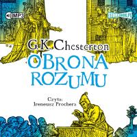 CD MP3 Obrona rozumu. Autor: Chesterton Gilbert Keith. SmakLiter.pl Okładka książki CD MP3 Obrona rozumu