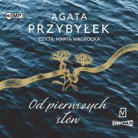 CD MP3 Od pierwszych słów. Autor: Agata Przybyłek. SmakLiter.pl Okładka książki CD MP3 Od pierwszych słów