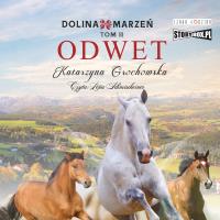 CD MP3 Odwet. Dolina marzeń. Tom 2. Autor: Grochowska Katarzyna. SmakLiter.pl Okładka książki CD MP3 Odwet. Dolina marzeń. Tom 2