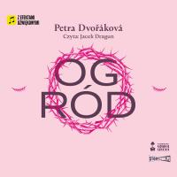 CD MP3 Ogród. Autor: Petra Dvořáková. SmakLiter.pl Okładka książki CD MP3 Ogród
