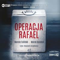 CD MP3 Operacja Rafael. Autor: MARCIN FALIŃSKI, MAREK KOZUBAL. SmakLiter.pl Okładka książki CD MP3 Operacja Rafael