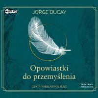 CD MP3 Opowiastki do przemyślenia. Autor: Bucay Jorge. SmakLiter.pl Okładka książki CD MP3 Opowiastki do przemyślenia