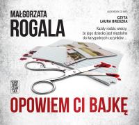 CD MP3 Opowiem Ci bajkę (aduiobook). Autor: Rogala Małgorzata. SmakLiter.pl Okładka książki CD MP3 Opowiem Ci bajkę (aduiobook)